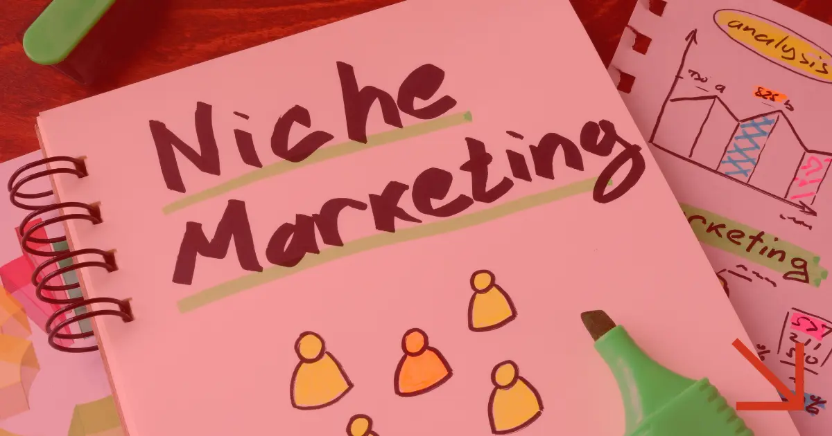 Niş Pazarlama (Niche Marketing) Nedir?