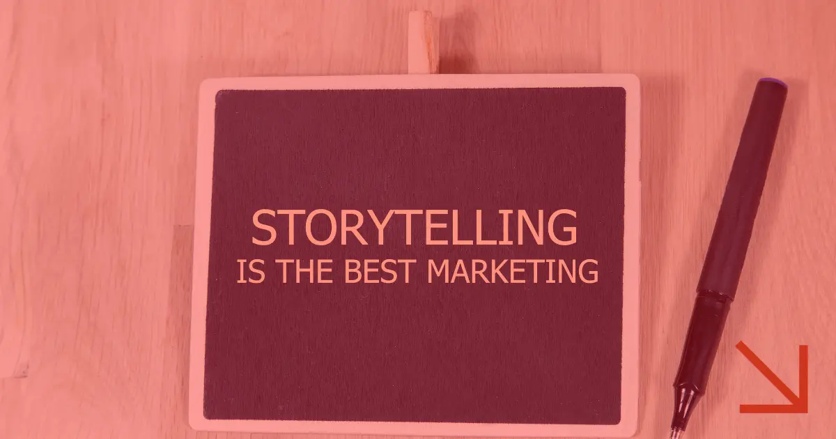 Storytelling Marketing Nedir?